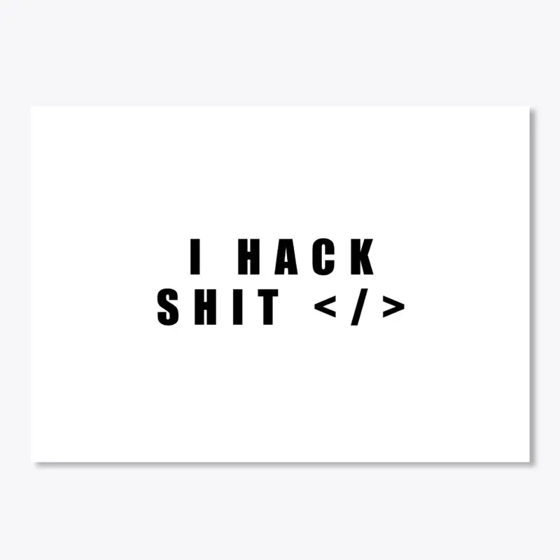 I Hack Shit 